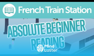 French Train Station Reading Comprehension for Absolute Beginners