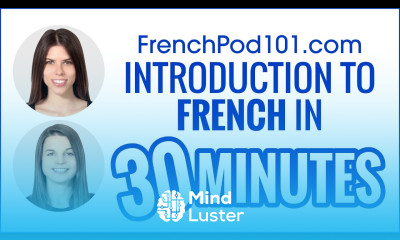 Introduction to French in 30 Minutes How to Read Write and Speak