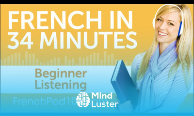 34 Minutes of French Listening Comprehension for Beginner