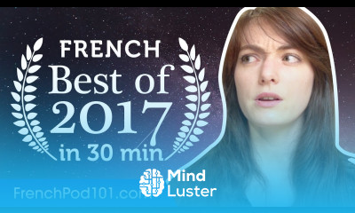 Learn French in 35 minutes The Best of 2017