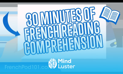 30 Minutes of French Reading Comprehension
