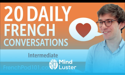 20 Daily French Conversations French Practice for Intermediate learners
