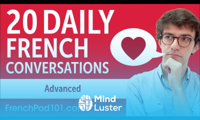 20 Daily French Conversations French Practice for Advanced learners