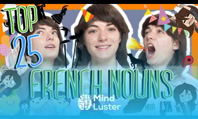 Learn the Top 25 Must Know French Nouns