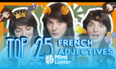 Learn the Top 25 Must Know French Adjectives