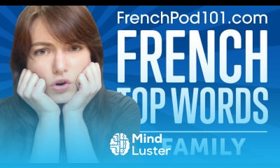 Learn the Top 20 Must Know French Family Words