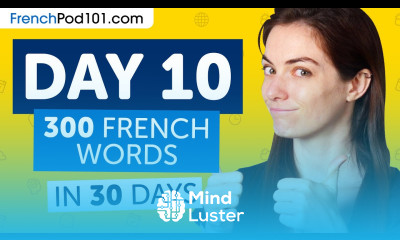 Day 10 100 300 Learn 300 French Words in 30 Days Challenge