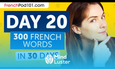 Day 20 200 300 Learn 300 French Words in 30 Days Challenge