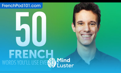 50 French Words You ll Use Every Day Basic Vocabulary 45