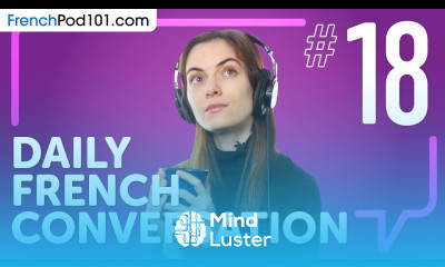 How to Ask for Directions in French Daily French Conversations 18