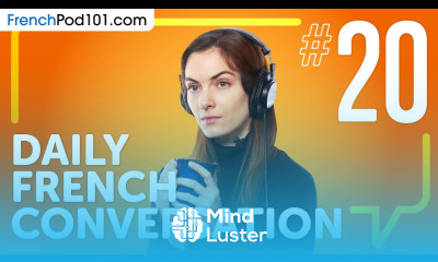 How to Form Adverbs in French Daily French Conversations 20