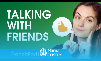 Talking with Friends in French French Conversational Phrases