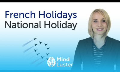 Learn French Holidays National Holiday Fete nationale francaise