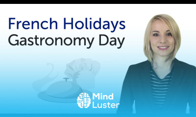 Learn French Holidays Gastronomy Day Fête de la Gastronomie