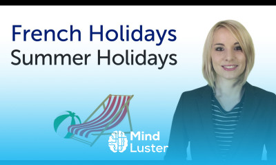 Learn French Holidays Summer Holidays vacances d été
