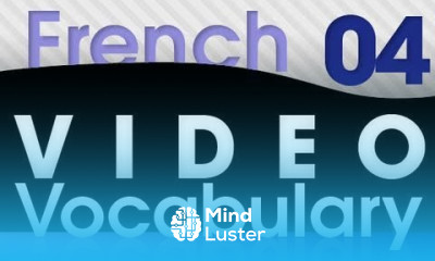 Learn French Video Vocabulary 4