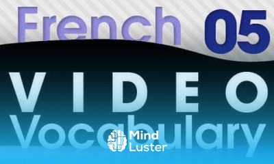 Learn French Video Vocabulary 5