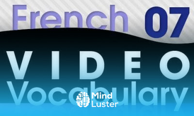 Learn French Video Vocabulary 7