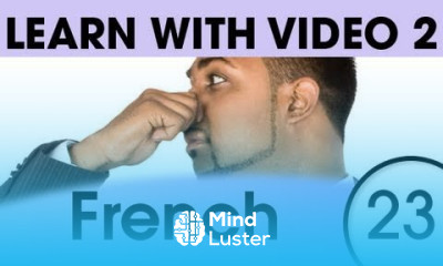 Learn French with Video How to Put Feelings into French Words