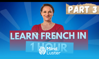Learn French in 1 hour Beginner course from scratch Part 3