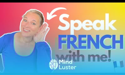 Improve your Spoken French Speak French WITH ME