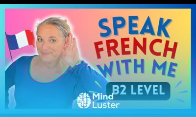 Speak French With ME French conversation practice B2 Level French
