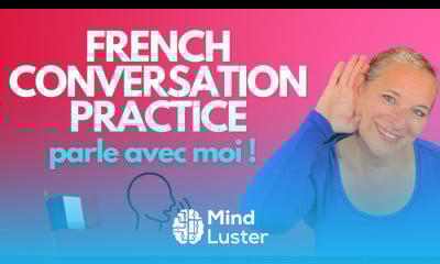Speak French with me French conversation practice