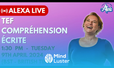  Alexa LIVE TEF Compréhension Écrite Exercise