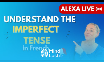 Learn all about THE IMPERFECT TENSE in French FREE FULL LESSON