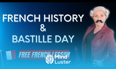 Learn about French History and Bastille Day Free Full French Lesson