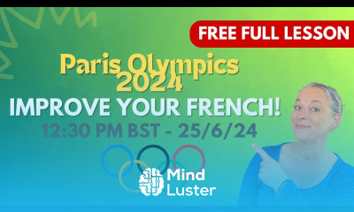 Improve your French and get ready for Paris Olympics 2024 Full French Lesson