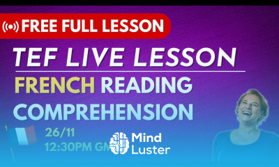 French Reading Comprehension TEF Live Lesson B1 B2 Level French