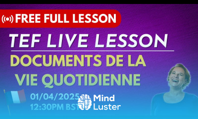 TEF Exercise Documents de la vie quotidienne Free Full Live Lesson