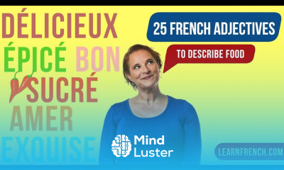 Spicy Sweet or Salty 25 Adjectives to Describe Food in French