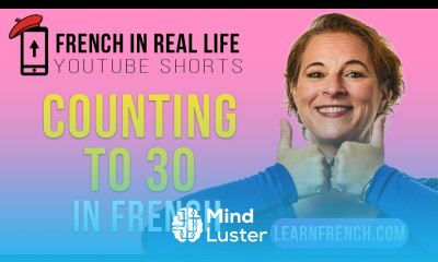 French in Real Life French Numbers from 1 30 Counting to 30 in French Shorts