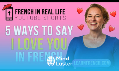 French in Real Life 5 Ways to say I LOVE YOU in French Shorts