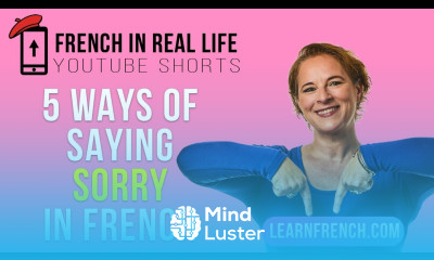 French in Real Life 5 Ways of Saying SORRY in French Shorts