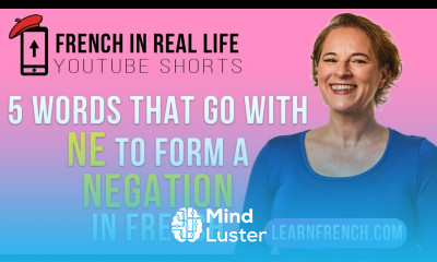 French in Real Life 5 Words that go with NE to form NEGATIONS in French Shorts