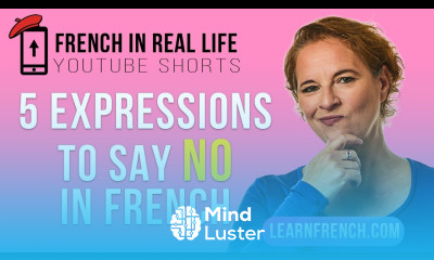 French in Real Life 5 Expressions to say NO in French Shorts