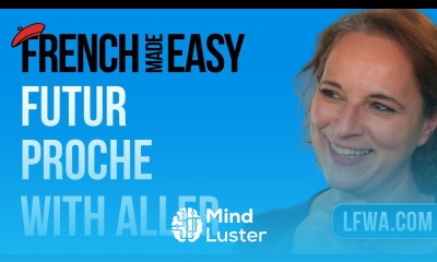 Learn French know the futur proche with Aller under 5 minutes