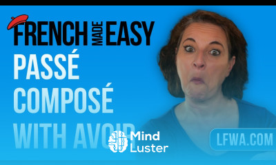 Learn French know the passé composé with Avoir under 5 minutes