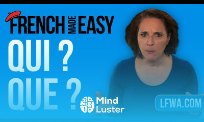Learn French know the difference between Qui and Que in 5 minutes