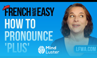 French Made Easy when to pronounce the S at the end of PLUS