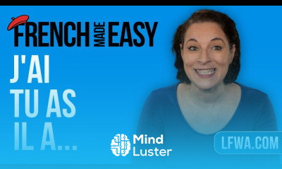 Learn French how to say “I HAVE YOU HAVE…” in 5 minutes