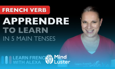 Apprendre to learn in 5 Main French Tenses