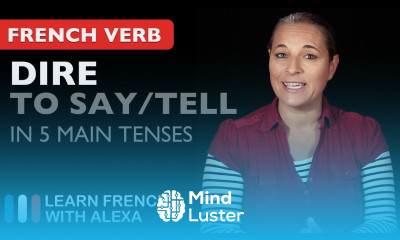 Dire to say tell in 5 Main French Tenses