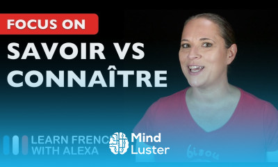 Savoir vs Connaître in French