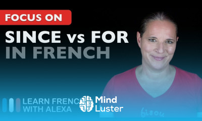 DEPUIS or PENDANT How to say SINCE and FOR in French