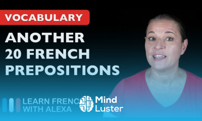 Another 20 Really Useful French Prepositions