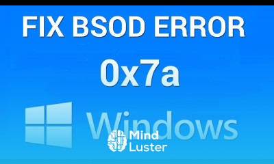 How to Fix BSOD Kernel Data Inpage Error 0x0000007a